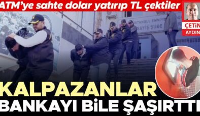 Kalpazanlar bankayı bile şaşırttı… 4 kişi tutuklandı