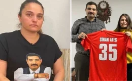 Sinan Ateş’in ablası takip edildiği gerekçesiyle şikayetçi oldu