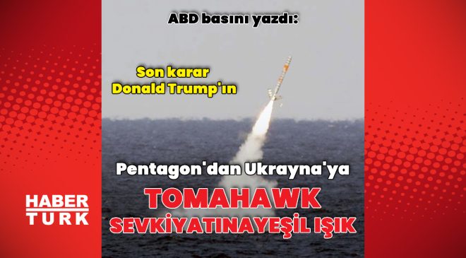 “Pentagon’dan Tomahawk sevkine yeşil ışık”